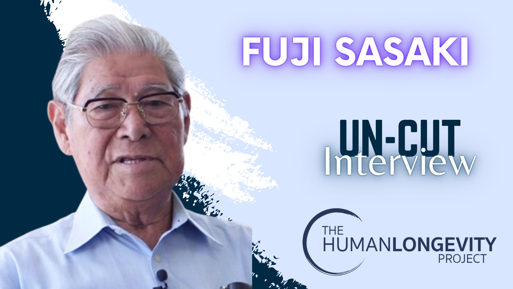 Human Longevity Project Uncut Interview With Fuji Sasaki