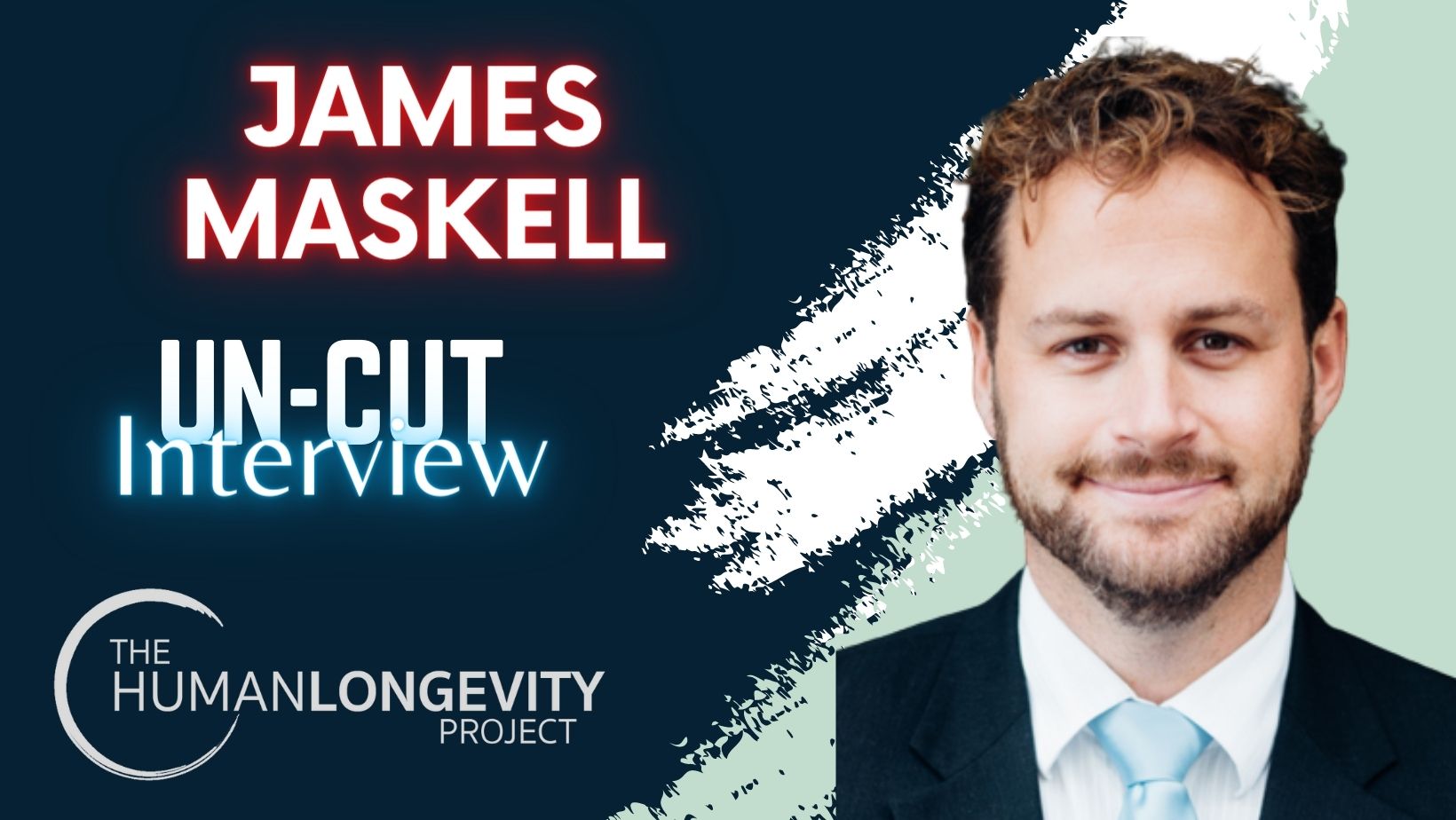 Human Longevity Project Uncut Interview With James Maskell