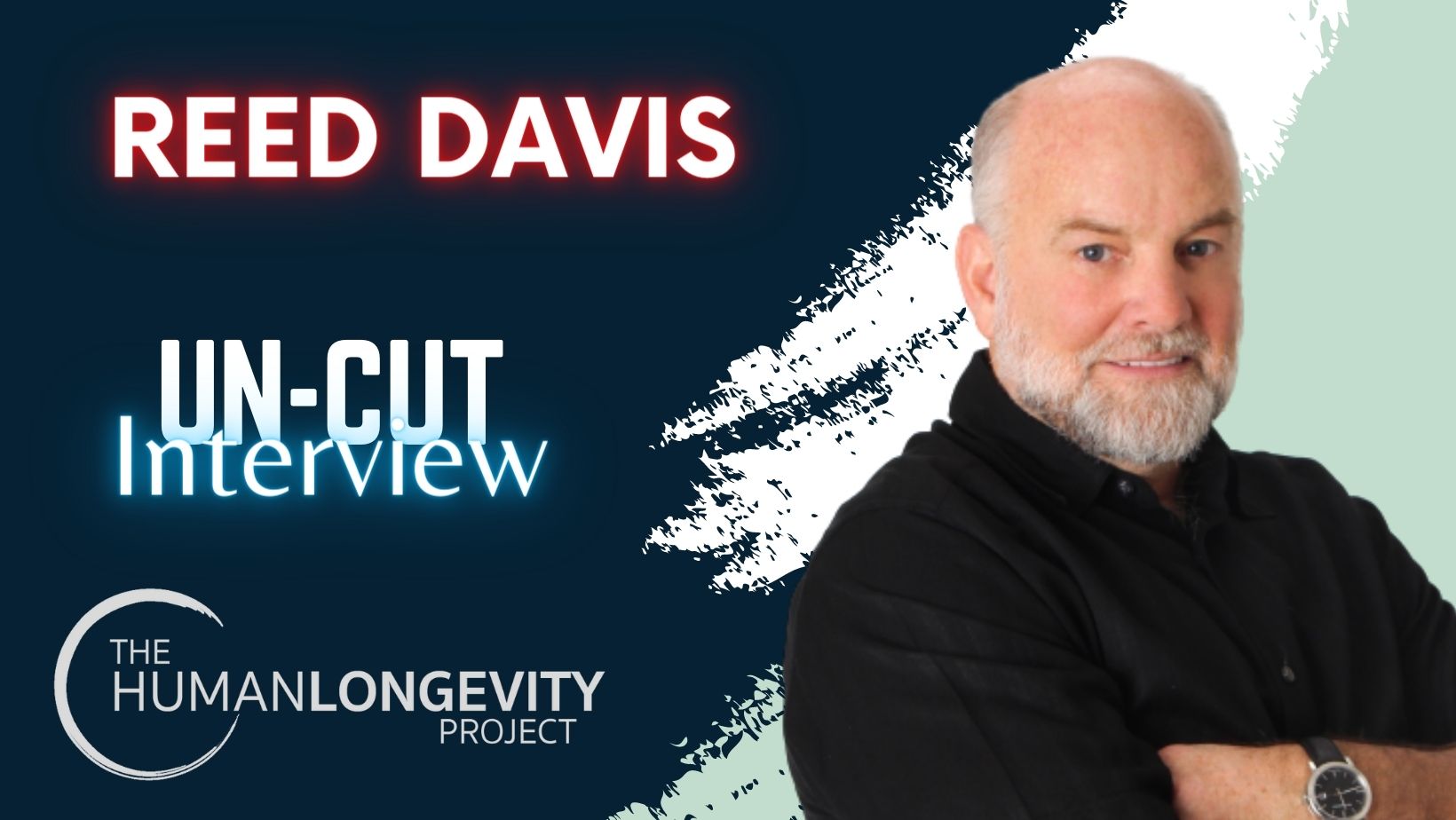 Human Longevity Project Uncut Interview With Reed Davis