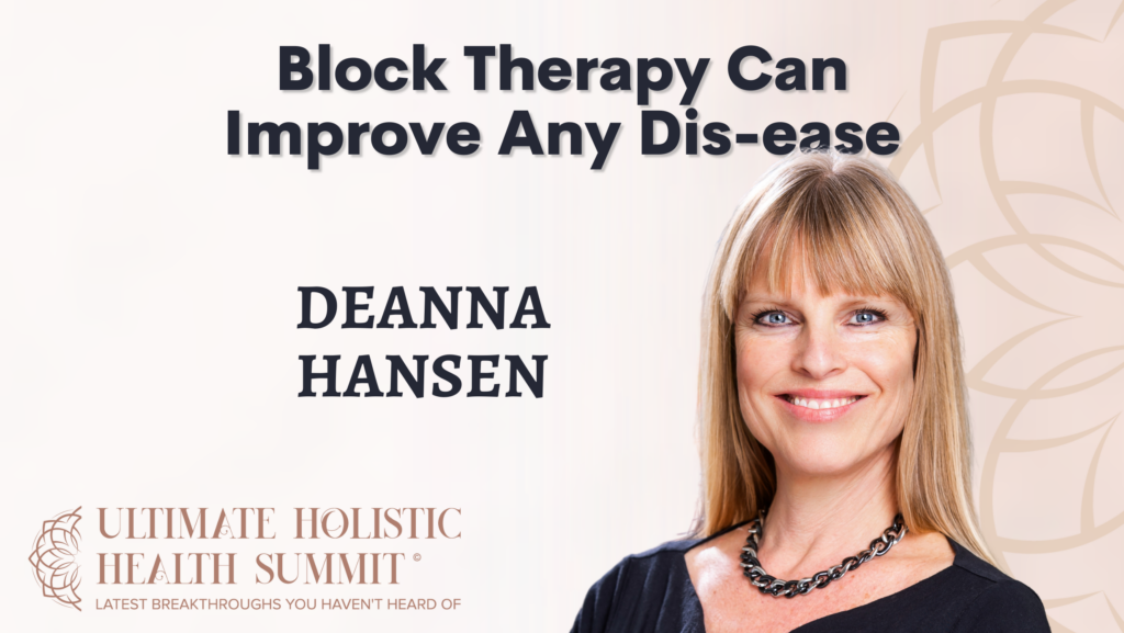 Block Therapy Can Improve Any Dis-ease